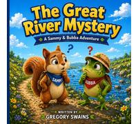 The Great River Mystery: Sammy & Bubba Adventure Series