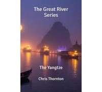 The Great River Series: The Yangtze