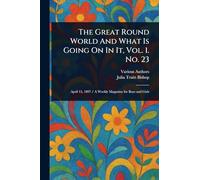 The Great Round World And What Is Going On In It, Vol. 1. No. 23