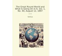 The Great Round World and What Is Going On In It, Vol. 1, No. 40, August 12, 1897