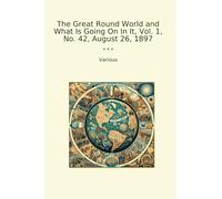 The Great Round World and What Is Going On In It, Vol. 1, No. 42, August 26, 1897