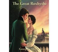 The Great Roxhythe: Complete and Unabridged