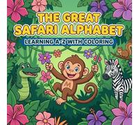 The Great Safari Alphabet: Learning A-Z With Coloring