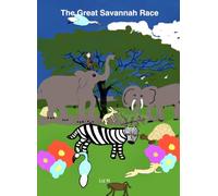 The Great Savannah Race: An African Tale of Speed, Smarts, and Kindness
