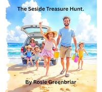 The Great Seaside Treasure Hunt: A Little Adventure Full of Big Discoveries