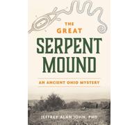 The Great Serpent Mound An An Ancient Ohio Mystery - Libro in brossura...