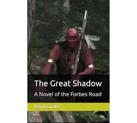 The Great Shadow: A Novel of the Forbes Road