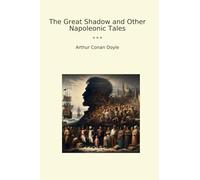 The Great Shadow and Other Napoleonic Tales