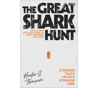 Hunter S Thompson The Great Shark Hunt (Tascabile)