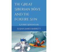 The Great Siberian Wave and The Foxfire Sun: A Furry Adventure