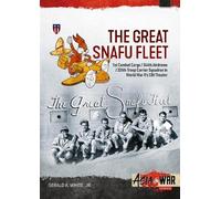 The Great Snafu Fleet: 1st Combat Cargo/344th Airdrome/326th Troop Carrier Squadron in World War II’s CBI Theater