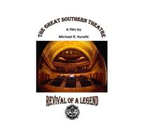 The Great Southern Theatre: Revival of a Legend
