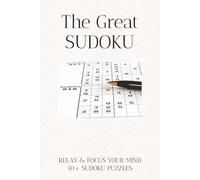 The Great Sudoku Puzzle Book: 50+ Sudoku Puzzles for Relaxation, Focus and Mental Exercise | Easy-to-Read Print for Adults and Seniors with Solutions ... 110 Pages | Perfect Gift for Puzzle Lovers