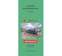 The Great Swiss Railway Tour