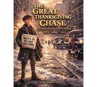 The Great Thanksgiving Chase: An Irish Immigrant's Story, New York 1931