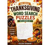 The Great Thanksgiving Word Search Puzzles with Answer Key: A Cozy Autumn Puzzle Book Filled with Thanksgiving-Themed Word Searches for Relaxation, ... Building & Screen-Free Entertainment