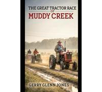 The Great Tractor Race of Muddy Creek