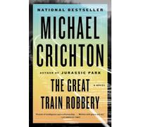 The Great Train Robbery: A Novel