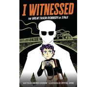 The Great Train Robbery of 1963: A Graphic Novel