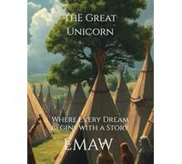 The Great Unicorn: Where Every Dream Begins With a Story