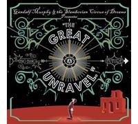 The Great Unravel by Gandalf Murphy & The Slambovian Circus of Dreams