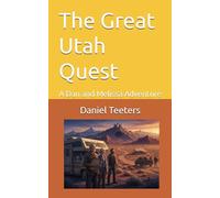 The Great Utah Quest: A Dan and Melissa Adventure