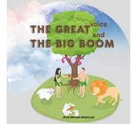 The Great Voice and the Big Boom: A Story About God Creation