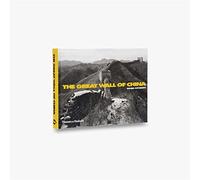 The Great Wall of China: With 149 Duotone Photographs and 6 Maps ; Including Texts by Jorge Luis Borges, Franz Kafka and Luo Zhewen [Lingua Inglese]