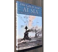 The Great War at Sea - A Naval Atlas 1914-1919