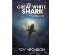 The Great White Shark, with Jamie James.