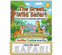 The Great Wild Safari: Fun Facts & Coloring Adventure