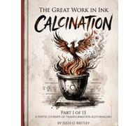 THE GREAT WORK IN INK: Calcination: An Alchemical Poetry Manuscript