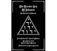 The Greater Key of Solomon: The Grimoire of Solomon