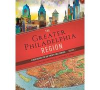 The Greater Philadelphia Region: A New History for the Twenty-first Century (1)