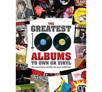 The Greatest 100 Albums to own on Vinyl (Copertina rigida)