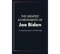 The Greatest Achievements of Joe Biden: A Comprehensive Guide