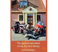 The greatest adventure of my life on a Harley: Pan America