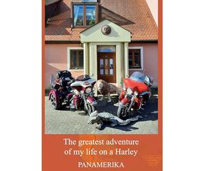 The greatest adventure of my life on a Harley: Pan America