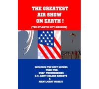 The Greatest Air Show On Earth