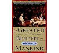 Roy Porter The Greatest Benefit to Mankind (Tascabile)