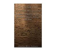 The Greatest Cities of Ancient Mesopotamia (Tascabile)