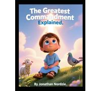 The Greatest Commandment Explained (Ages 3-7