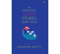 THE GREATEST GOAN STORIES EVER TOLD