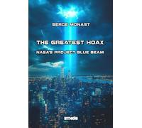 The Greatest Hoax: NASA's Project Blue Beam