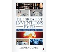 The Greatest Inventions Ever (Tascabile)