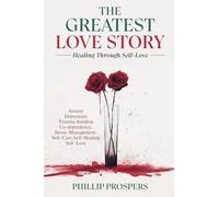 The Greatest Love Story: My Guiding Principals to Self-Love