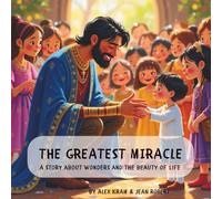 THE GREATEST MIRACLE: A story about wonders and the beauty of life