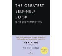 The Greatest Self-Help Book is the one written by you: Dein tägliches Journal für mehr Selbstliebe, Achtsamkeit und persönliches Wachstum