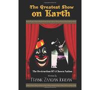 The Greatest Show on Earth, The Destruction Of A Chosen Nation: America has set