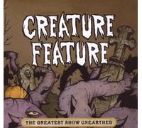 The Greatest Show Unearthed by Creature Feature (2007-10-30)